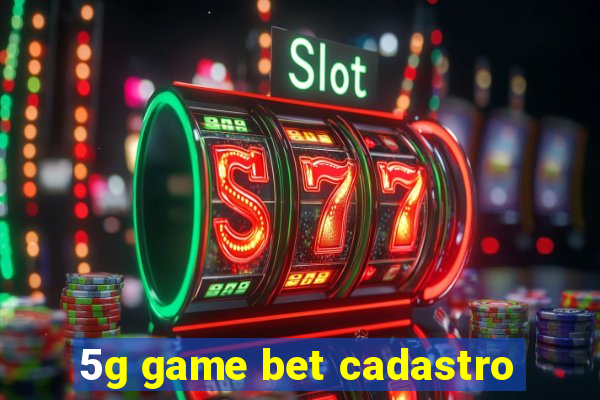 5g game bet cadastro